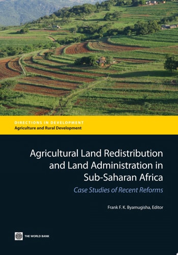 Agricultural Land Redistribution and Land Administration in Sub-Saharan Africa Case Studies of Recent Reforms