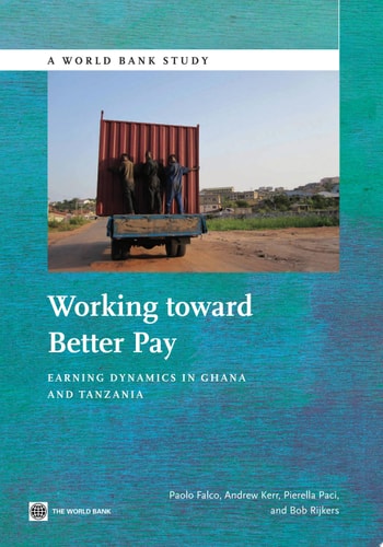 Working Toward Better Pay Earnings Dynamics in Ghana and Tanzania