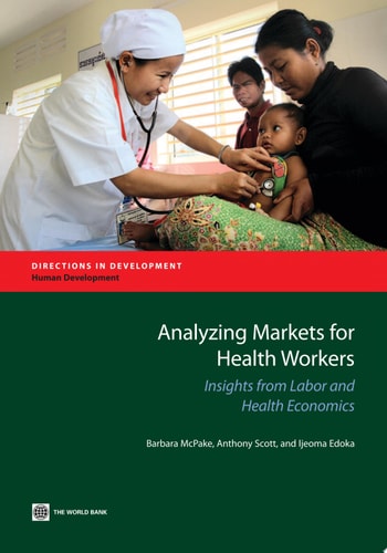 Analyzing Markets for Health Workers Insights from Labor and Health Economics
