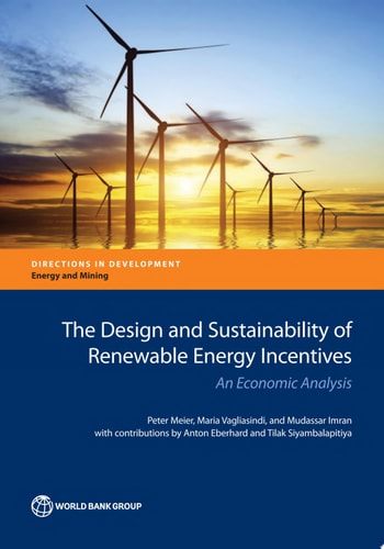 The Design and Sustainability of Renewable Energy Incentives An Economic Analysis