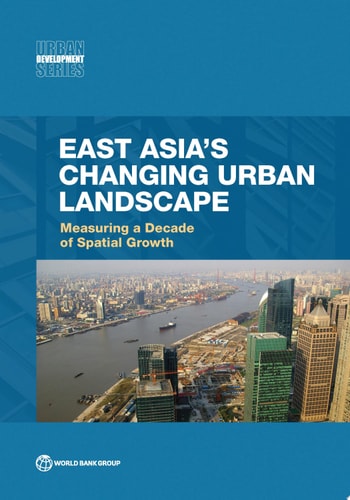 East Asia's Changing Urban Landscape Measuring a Decade of Spatial Growth