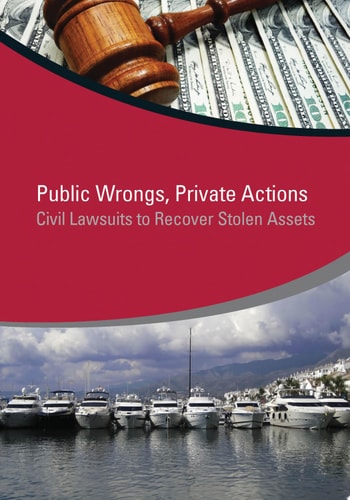 Public Wrongs, Private Actions Civil Lawsuits to Recover Stolen Assets