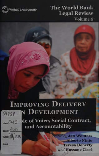 The World Bank Legal Review Volume 6 Improving Delivery in Development The Role of Voice, Social Contract, and Accountability