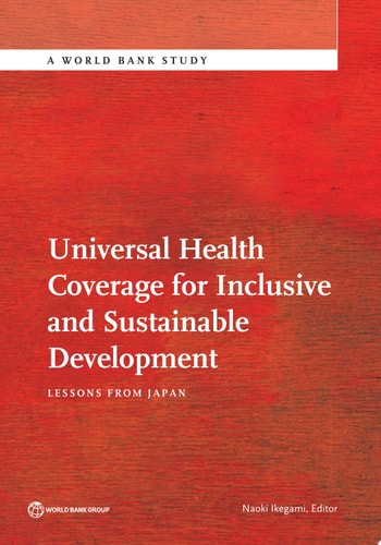 Universal Health Coverage for Inclusive and Sustainable Development Lessons from Japan