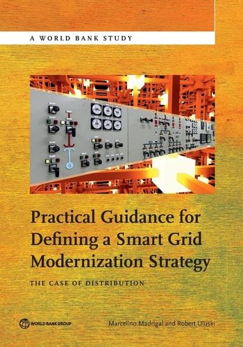 Practical Guidance for Defining a Smart Grid Modernization Strategy The Case of Distribution