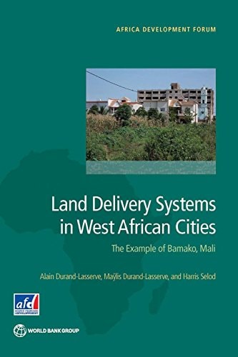 Land Delivery Systems in West African Cities The Example of Bamako, Mali
