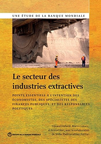 The Extractive Industries Sector Essentials for Economists, Public Finance Professionals, and Policy Makers