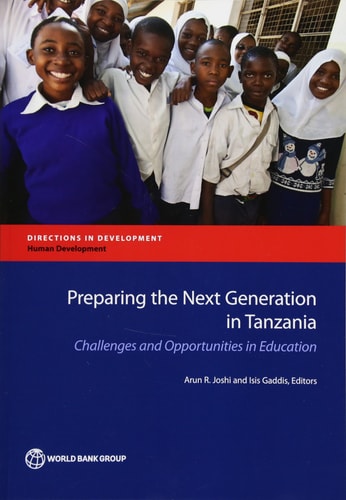 Preparing the Next Generation in Tanzania Challenges and Opportunities in Education