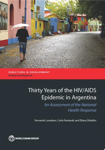 Thirty Years of the HIV/AIDS Epidemic in Argentina An Assessment of the National Health Response