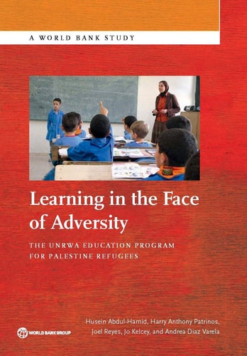 Learning in the Face of Adversity The UNRWA Education Program for Palestine Refugees