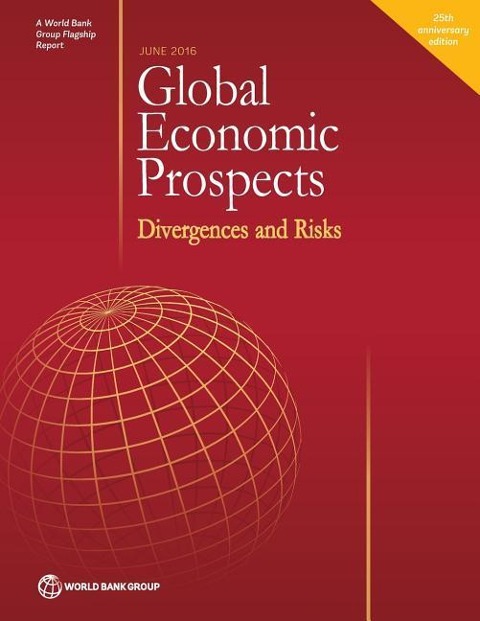Global Economic Prospects, June 2016: Divergences and Risks