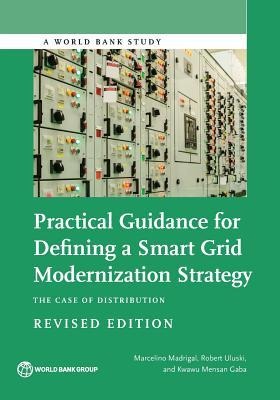 Practical Guidance for Defining a Smart Grid Modernization Strategy: The Case of Distribution (Revised Edition)