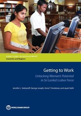 Getting to Work: Unlocking Womens Potential in Sri Lankas Labor Force