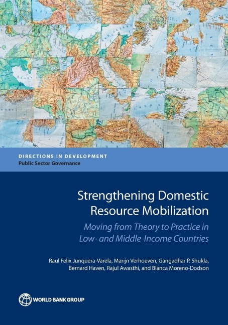 Strengthening Domestic Resource Mobilization: Moving from Theory to Practice in Low- And Middle-Income Countries
