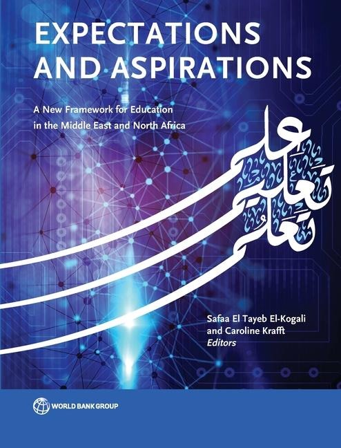 Expectations and Aspirations: A New Framework for Education in the Middle East and North Africa