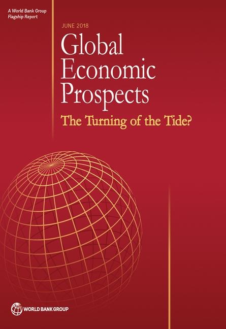 Global Economic Prospects, June 2018: The Turning of the Tide?
