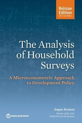 Analysis of Household Surveys (Reissue Edition with New Preface): A Microeconometric Approach to Development Policy
