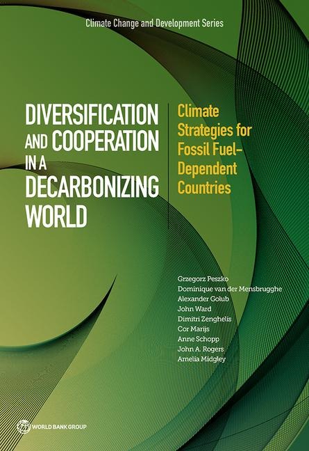 Diversification and Cooperation in a Decarbonizing World: Climate Strategies for Fossil Fuel-Dependent Countries