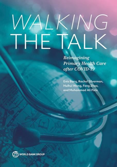 Walking the Talk: Reimagining Primary Health Care after COVID-19