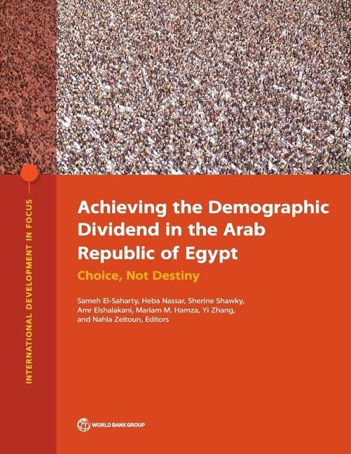 Achieving the Demographic Dividend in the Arab Republic of Egypt: Choice, Not Destiny