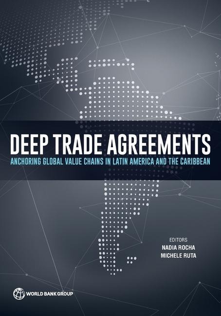 Deep Trade Agreements: Anchoring Global Value Chains in Latin America and the Caribbean