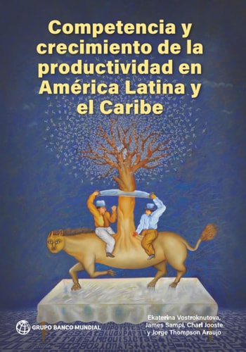 Competencia Y Crecimiento de la Productividad en América Latina Y El Caribe