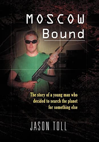 Moscow Bound A Young Man's Journey Through the Trophy Wife Capitals of the World