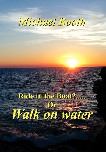 Ride in the Boat.....? Or Walk on Water