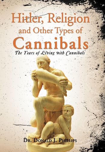 Hitler, Religion and Other Types of Cannibals The Years of Living with Cannibals