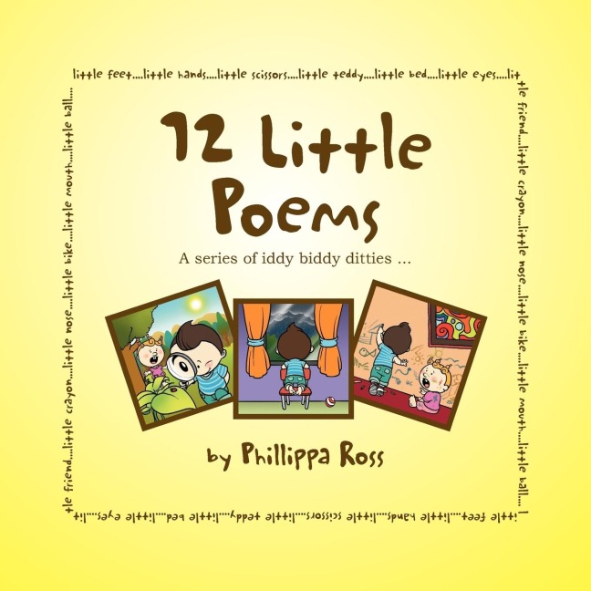 12 Little Poems: A series of iddy biddy ditties ...