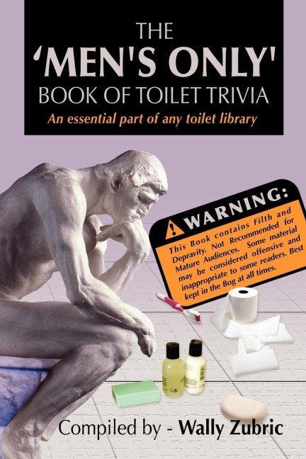 The Mens Only Book Of Toilet Trivia