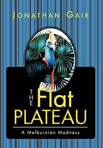 The Flat Plateau A Melburnian Madness