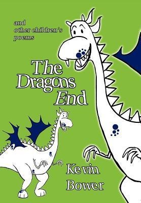 The Dragons End: And Other Childrens Poems