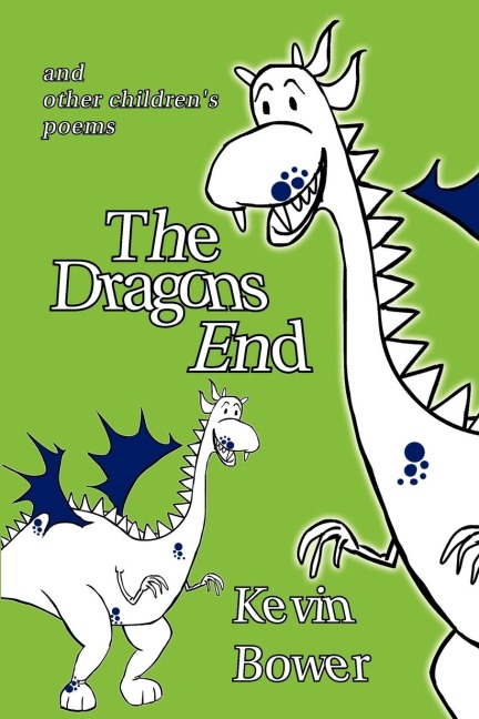 The Dragons End: and other childrens poems
