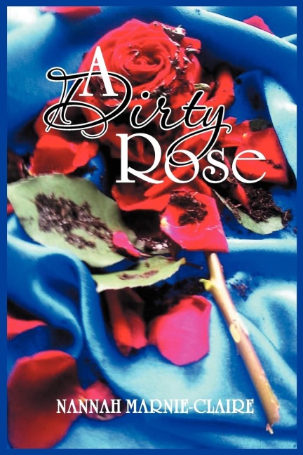 A Dirty Rose