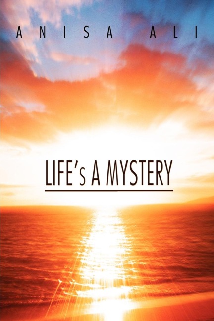 Lifes a Mystery