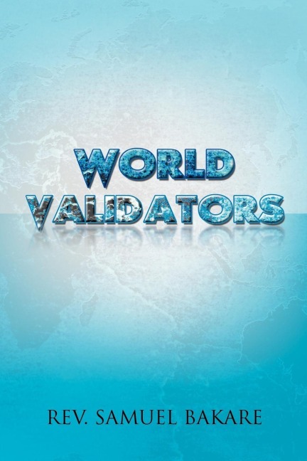 WORLD VALIDATORS: Rev. Samuel Bakare