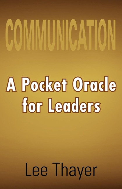 Communication: A Pocket Oracle for Leaders