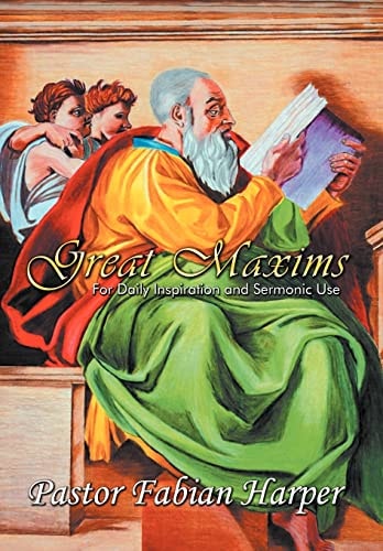 Great Maxims For Daily Inspiration and Sermonic Use
