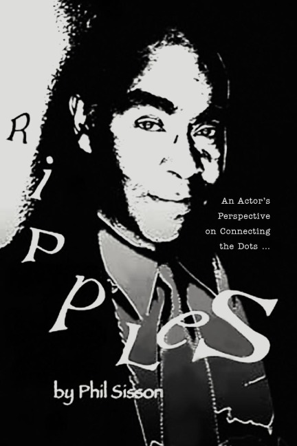 Ripples: (An Actors Perspective on Connecting the Dots .)