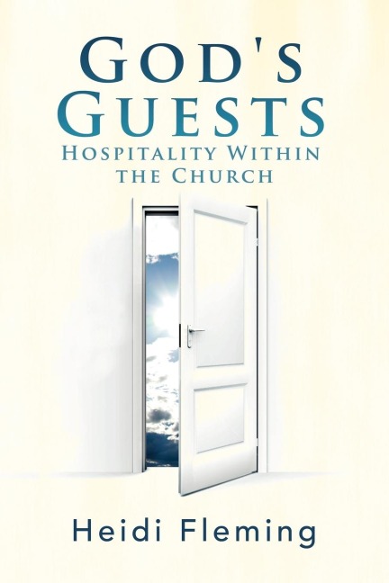 Gods Guests: Hospitality Within the Church