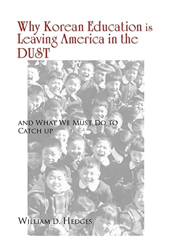 Why Korean Education is Leaving America in the Dust and what We Must Do to Catch Up