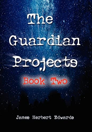 The Guardian Projects Book Two