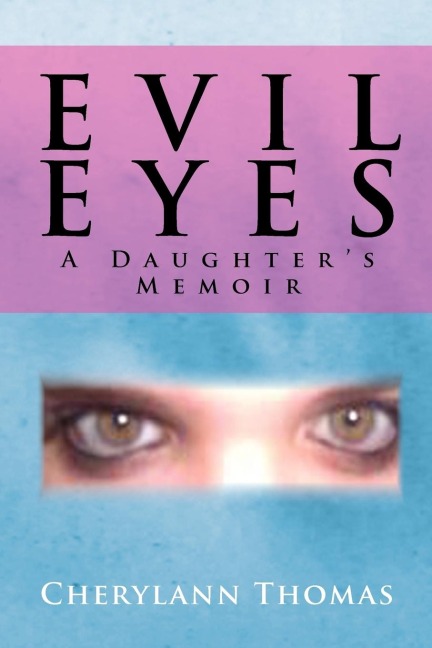 Evil Eyes: A Daugthers Memoir