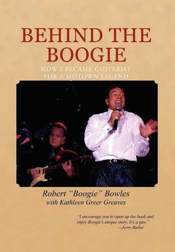 Behind the Boogie How I Became Guitarist for a Motown Legend