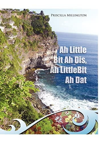 Ah Little Bit Ah Dis, Ah Little Bit Ah Dat