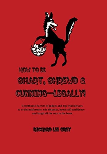 How to Be Smart, Shrewd and Cunning - Legally!
