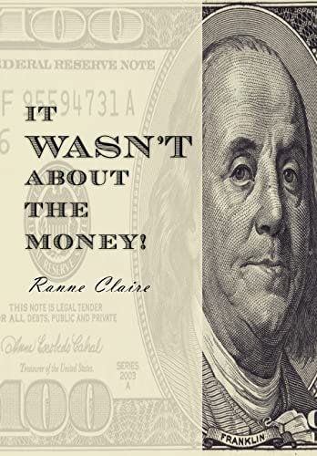 It Wasn't about the Money!