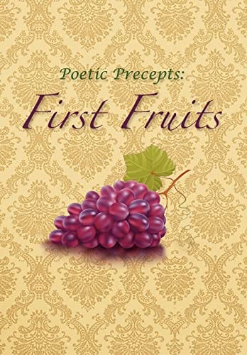 Poetic Precepts First Fruits