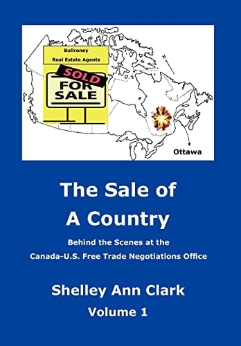 The Sale of a Country Behind the Scenes at Canada-Us Free Trade Negotiations Office